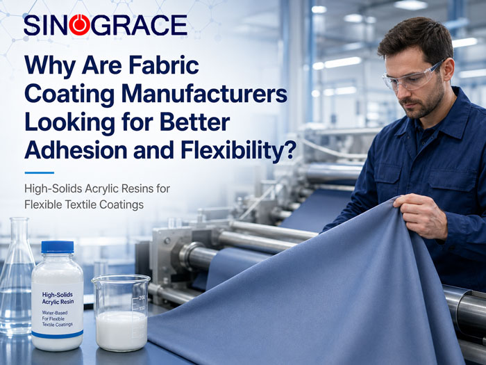 Pourquoi les fabricants de revêtements textiles recherchent-ils une meilleure adhérence et flexibilité ?